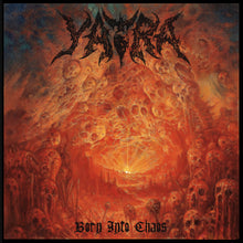 Load image into Gallery viewer, Yatra "Born Into Chaos" CD

